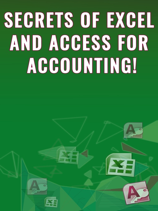 Title details for Secrets of Excel and Access for Accounting! by Andrei Besedin - Available